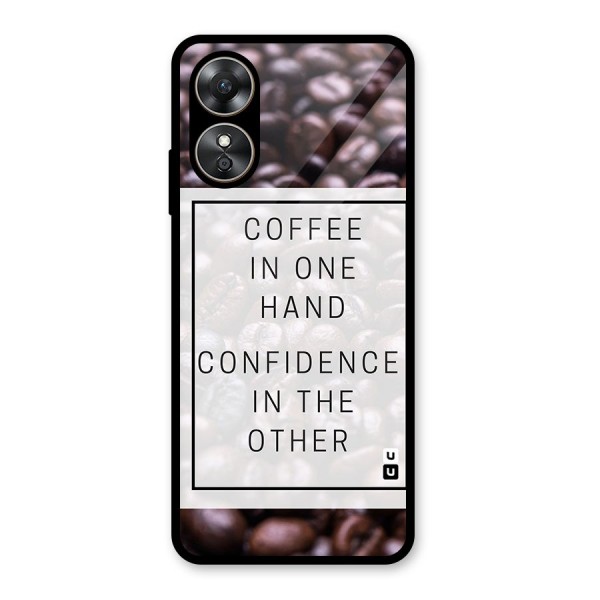 Coffee Confidence Quote Glass Back Case for Oppo A17