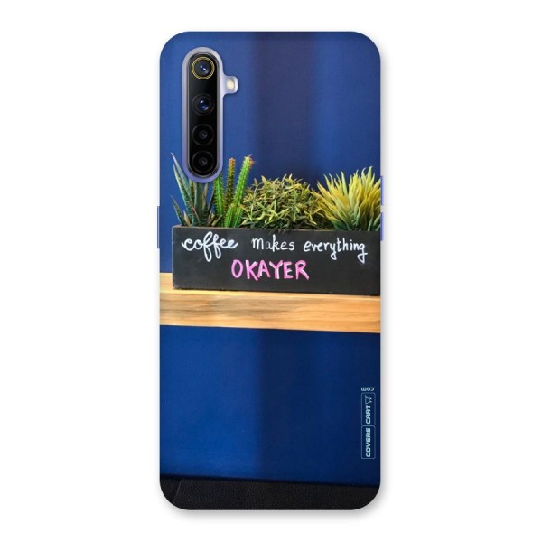 Coffee Makes Everything Okayer Back Case for Realme 6i