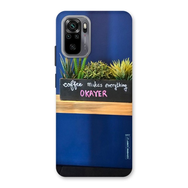 Coffee Makes Everything Okayer Back Case for Redmi Note 10