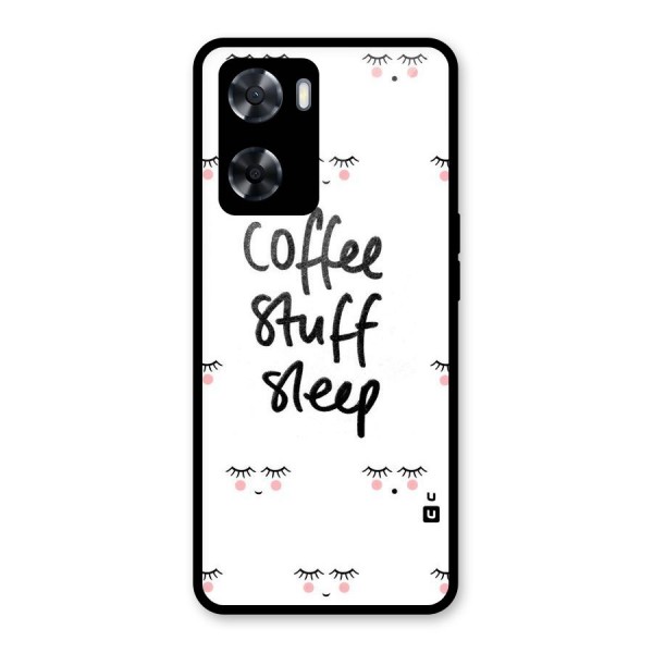 Coffee Stuff Sleep Glass Back Case for Oppo A57 2022