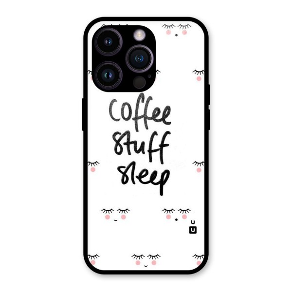 Coffee Stuff Sleep Glass Back Case for iPhone 14 Pro