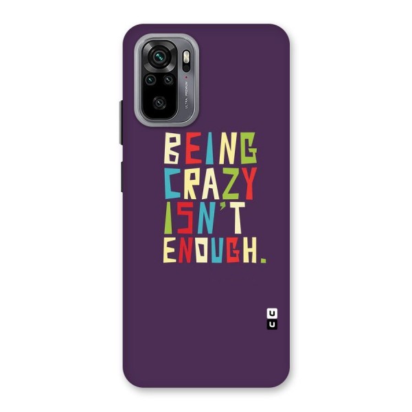 Crazy Isnt Enough Back Case for Redmi Note 10