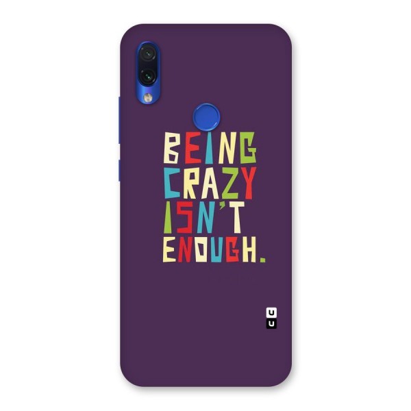 Crazy Isnt Enough Back Case for Redmi Note 7