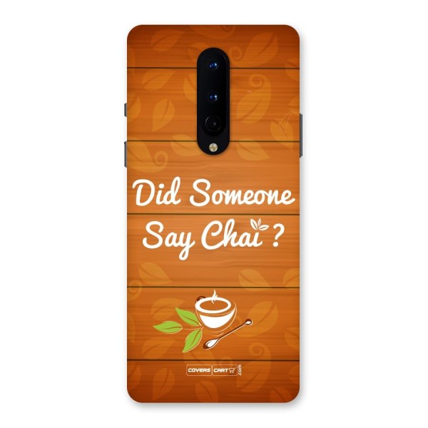 Did Someone Say Chai Back Case for OnePlus 8