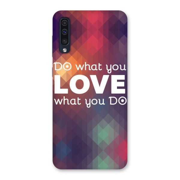 Do What You Love Back Case for Galaxy A50s