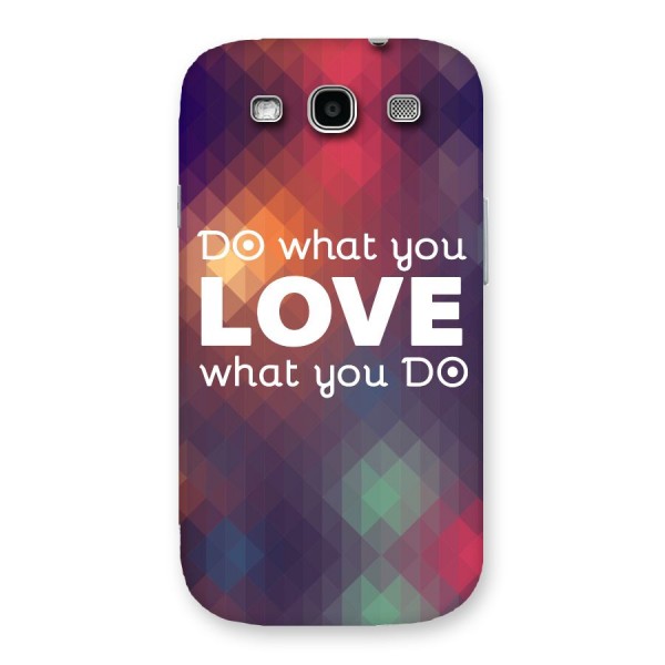 Do What You Love Back Case for Galaxy S3 Neo