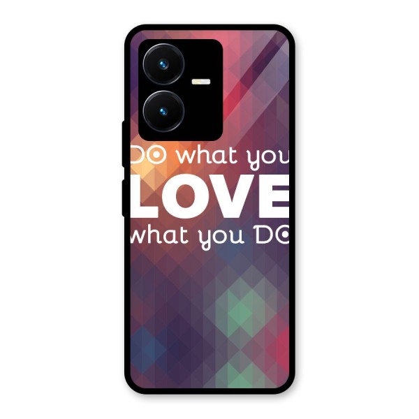 Do What You Love Glass Back Case for Vivo Y22