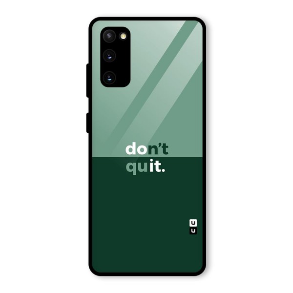 Dont Quit Do It Glass Back Case for Galaxy S20 FE 5G