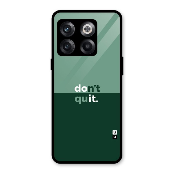 Dont Quit Do It Glass Back Case for OnePlus 10T