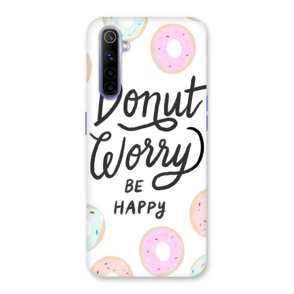 Donut Worry Be Happy Back Case for Realme 6