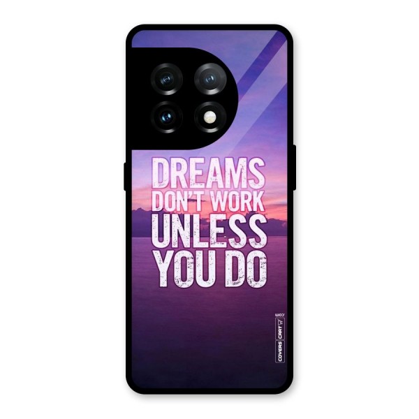 Dreams Work Glass Back Case for OnePlus 11