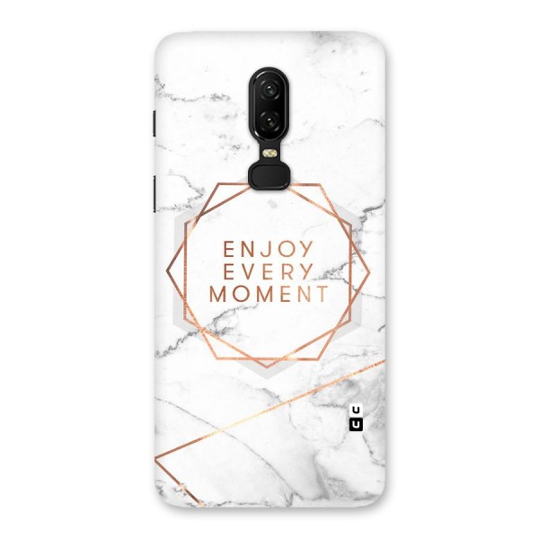 Enjoy Every Moment Back Case for OnePlus 6