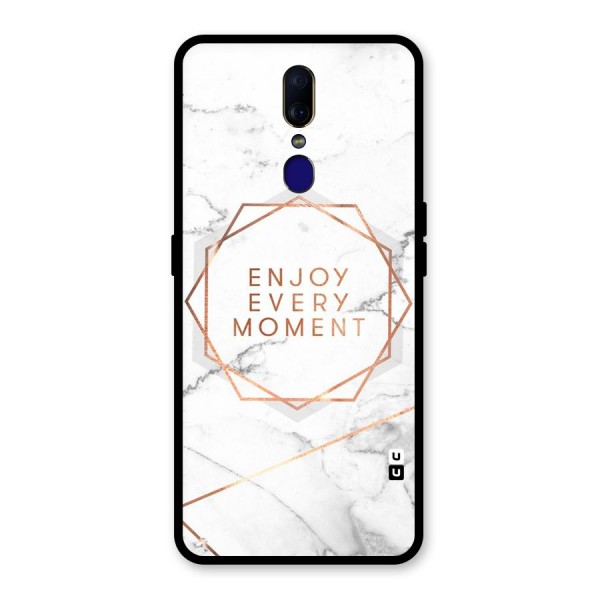 Enjoy Every Moment Glass Back Case for Oppo F11