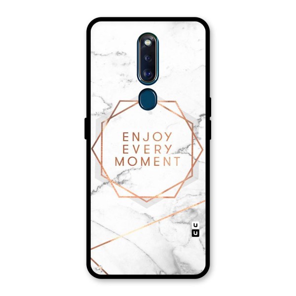 Enjoy Every Moment Glass Back Case for Oppo F11 Pro