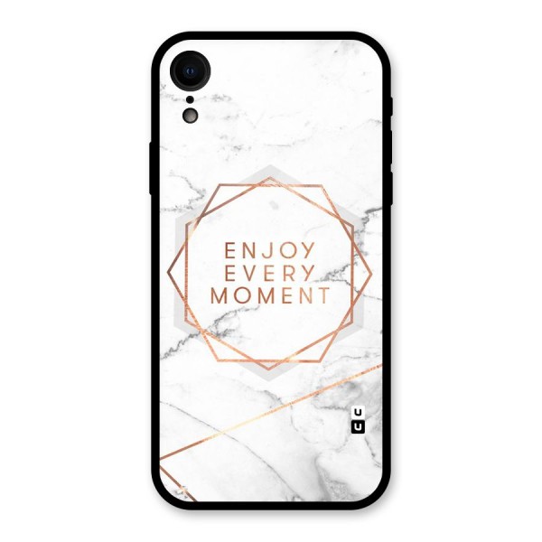 Enjoy Every Moment Glass Back Case for XR