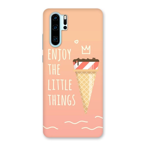 Enjoy the Little Things Back Case for Huawei P30 Pro