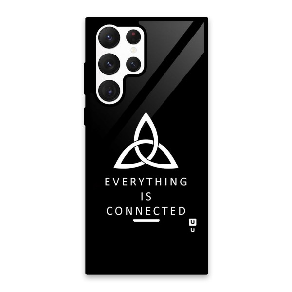 Everything is Connected Typography Glass Back Case for Galaxy S22 Ultra 5G