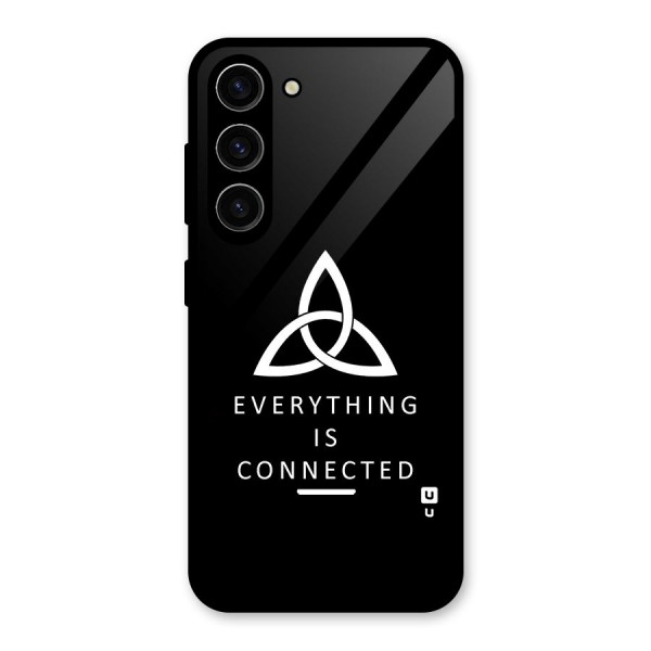 Everything is Connected Typography Glass Back Case for Galaxy S23