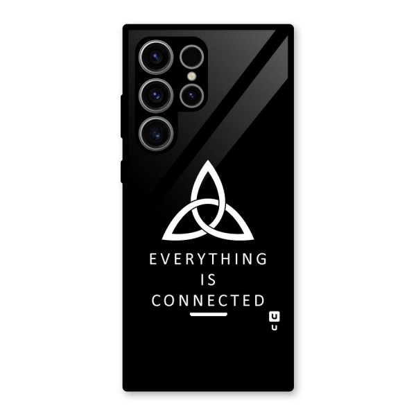 Everything is Connected Typography Glass Back Case for Galaxy S23 Ultra