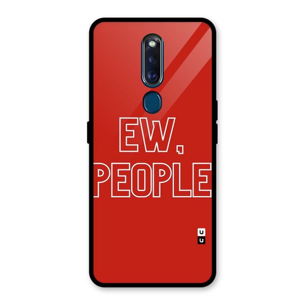 Ew People Glass Back Case for Oppo F11 Pro