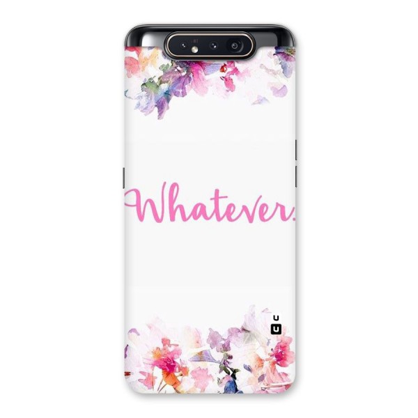 Flower Whatever Back Case for Galaxy A80