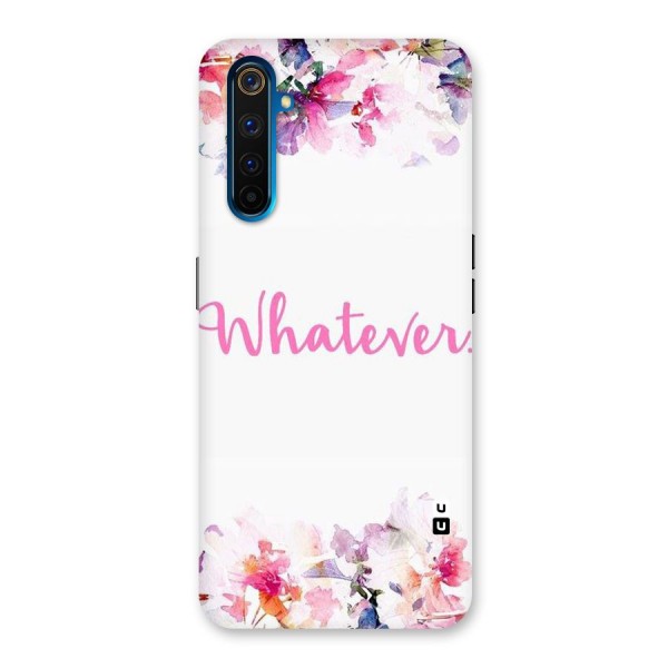 Flower Whatever Back Case for Realme 6 Pro