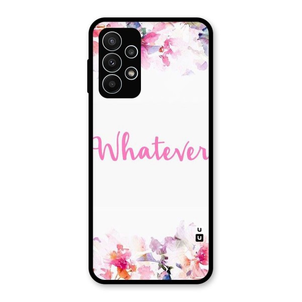 Flower Whatever Glass Back Case for Galaxy A23