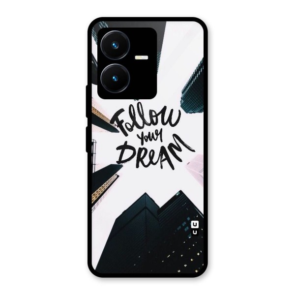 Follow Dream Glass Back Case for Vivo Y22