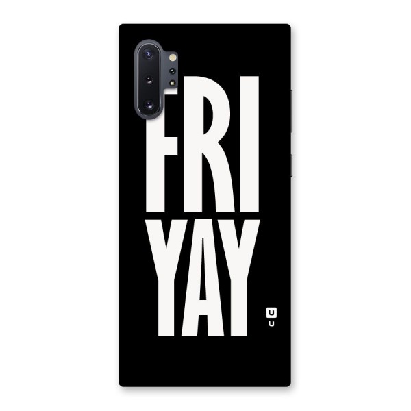 Fri Yay Back Case for Galaxy Note 10 Plus