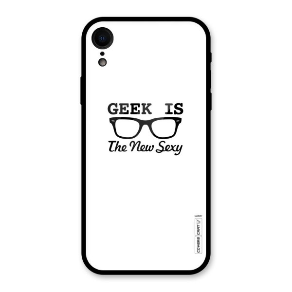 Geek Is The New Sexy Glass Back Case for XR