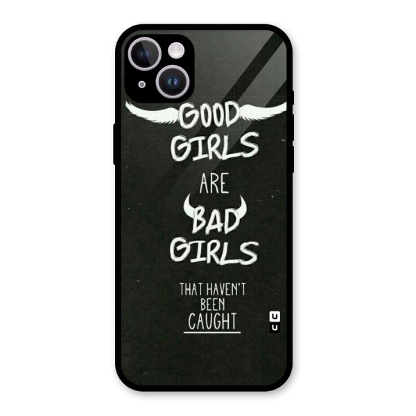 Good Bad Girls Glass Back Case for iPhone 14 Plus