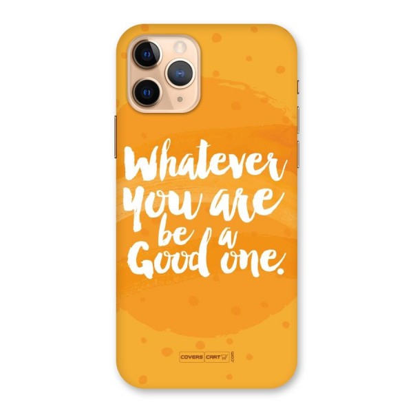 Good One Quote Back Case for iPhone 11 Pro