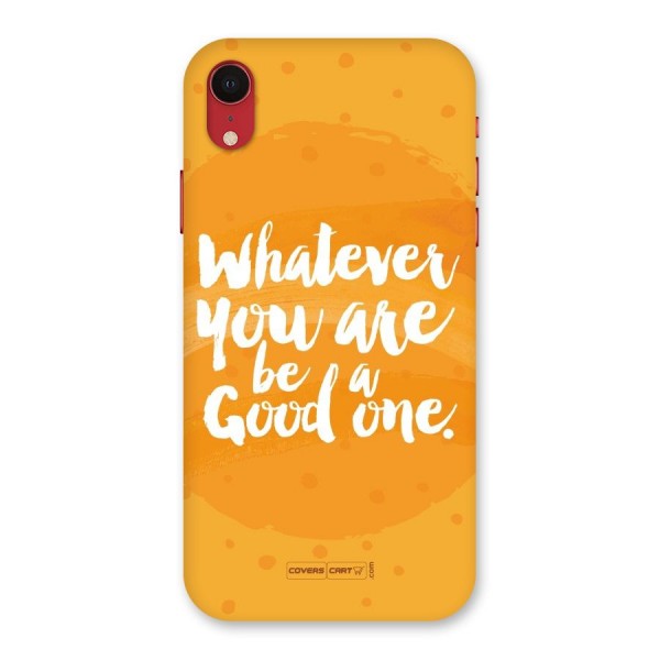 Good One Quote Back Case for iPhone XR