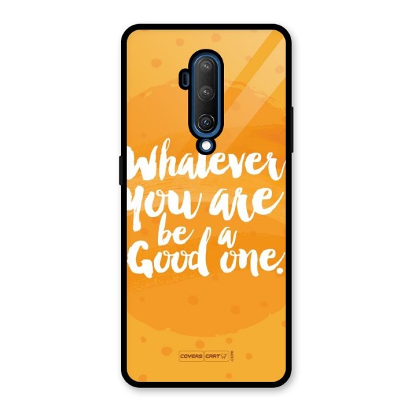 Good One Quote Glass Back Case for OnePlus 7T Pro