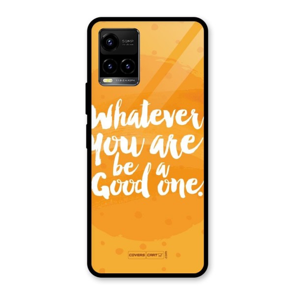 Good One Quote Glass Back Case for Vivo Y21A