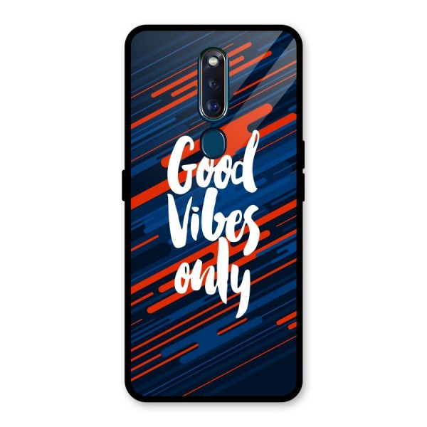 Good Vibes Only Glass Back Case for Oppo F11 Pro