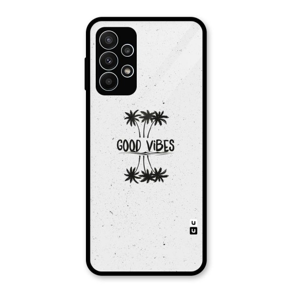 Good Vibes Rugged Glass Back Case for Galaxy A23