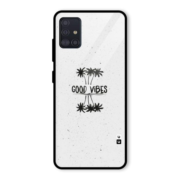 Good Vibes Rugged Glass Back Case for Galaxy A51