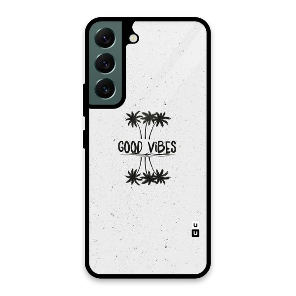 Good Vibes Rugged Glass Back Case for Galaxy S22 5G