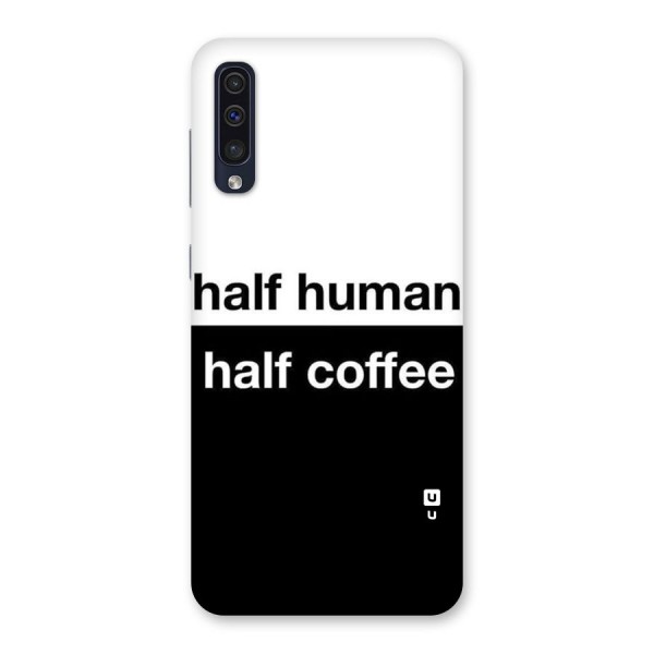 Half Human Half Coffee Back Case for Galaxy A50s