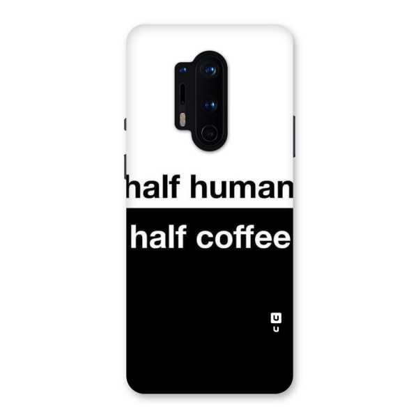 Half Human Half Coffee Back Case for OnePlus 8 Pro