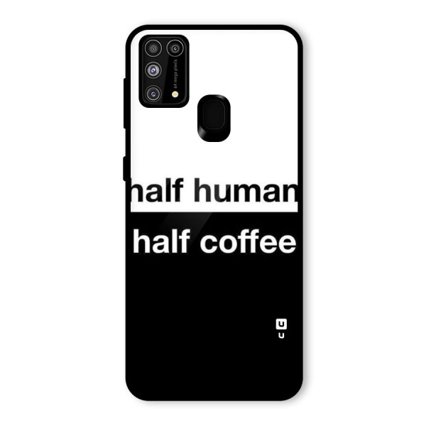 Half Human Half Coffee Glass Back Case for Galaxy M31