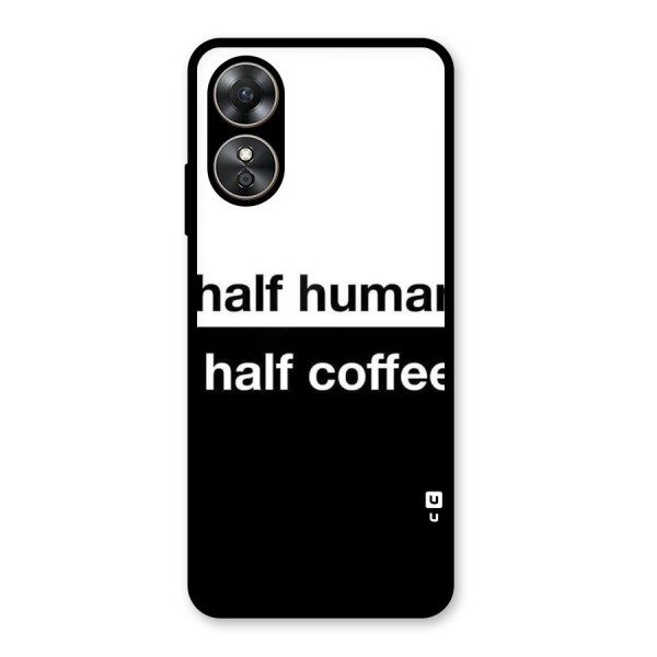 Half Human Half Coffee Glass Back Case for Oppo A17