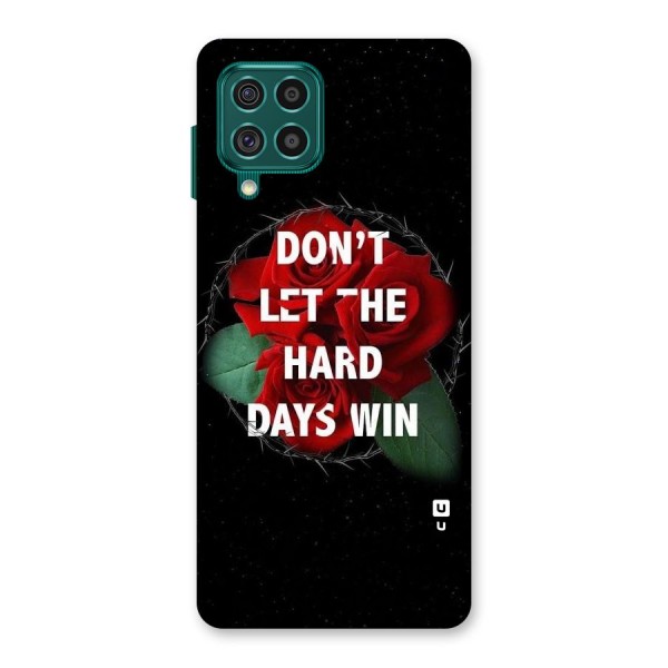 Hard Days No Win Back Case for Galaxy F62