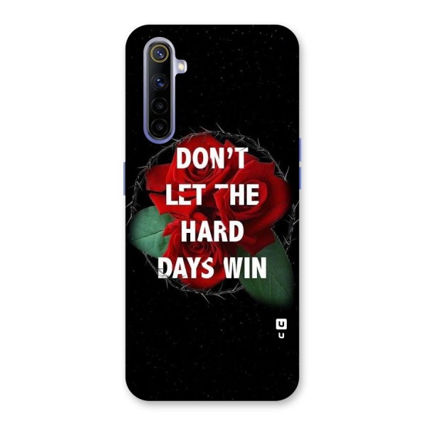 Hard Days No Win Back Case for Realme 6