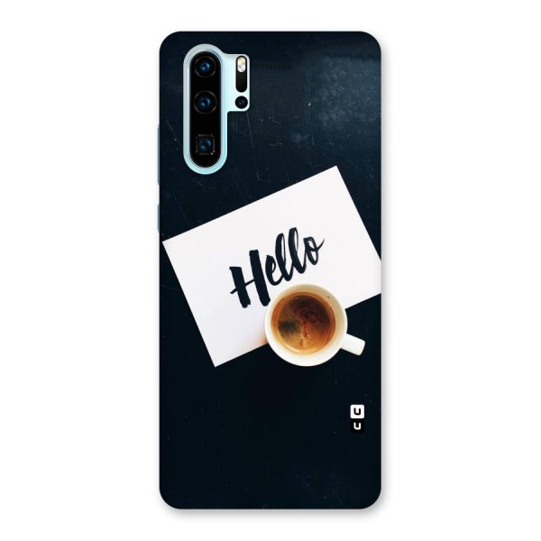 Hello Coffee Back Case for Huawei P30 Pro