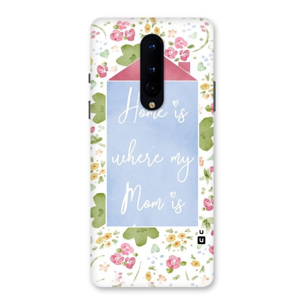 Home is Where Mom is Back Case for OnePlus 8