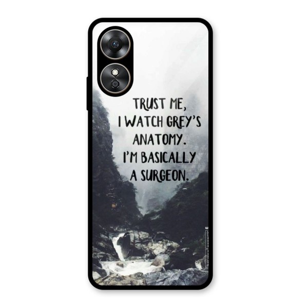 I Am A Surgeon Glass Back Case for Oppo A17