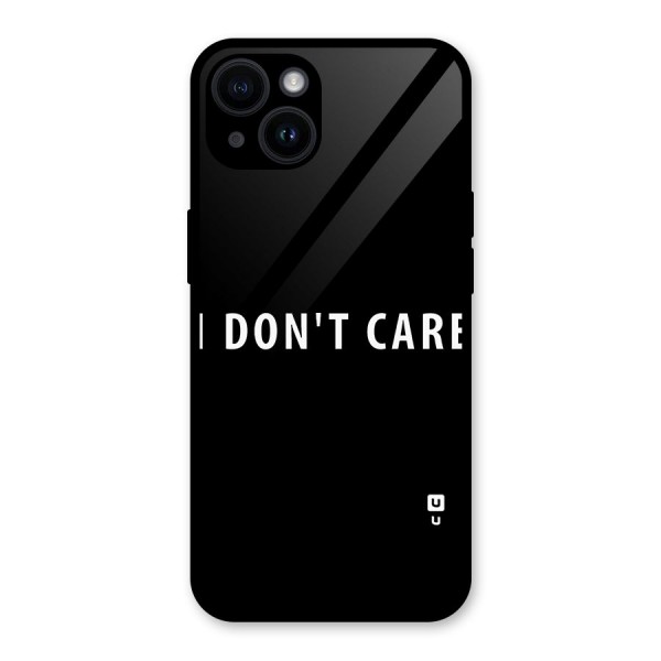 I Dont Care Typography Glass Back Case for iPhone 14