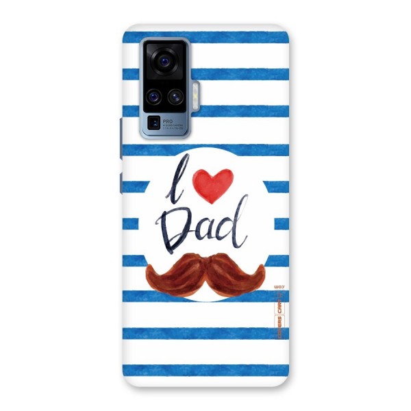 I Love Dad Back Case for Vivo X50 Pro